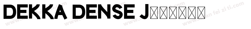 Dekka Dense J字体转换